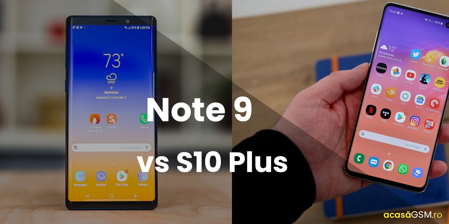 Samsung Galaxy Note 9 vs Samsung Galaxy S10 Plus