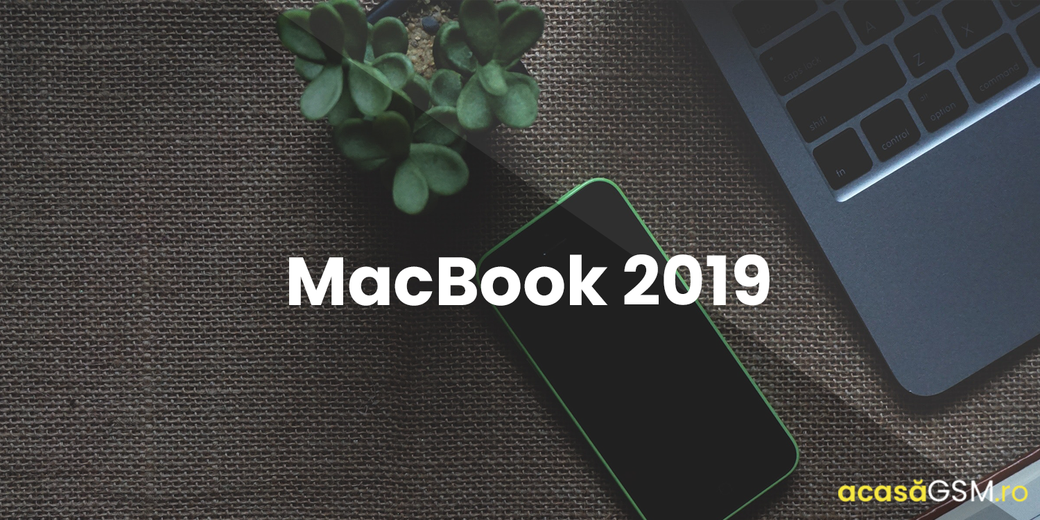 MacBook 2019: data lansarii, stiri si zvonuri