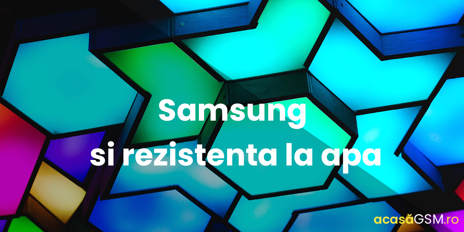 Samsung, acuzati ca si-ar fi inselat clientii in privinta rezistentei la apa a telefoanelor