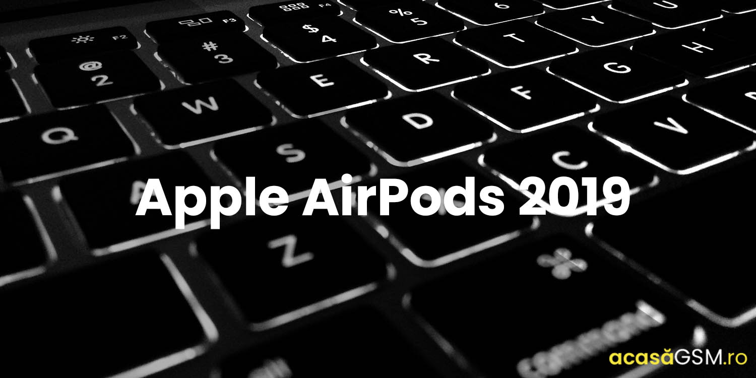 O prima recenzie a castilor Apple AirPods 2019, lansate de curand