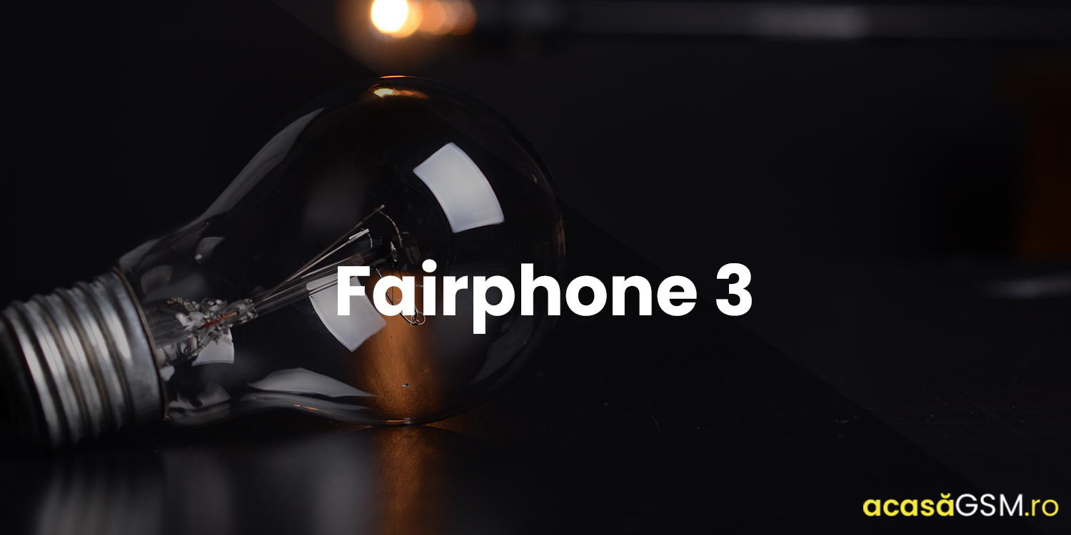 Fairphone 3, un telefon care protejeaza mediul contra unui pret urias
